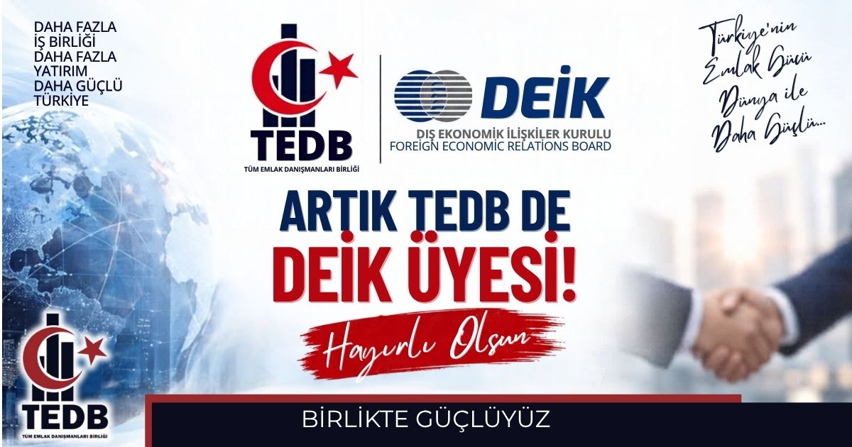 MÜJDEMİZ VAR..! ARTIK TEDB'DE DEİK ÜYESİ!