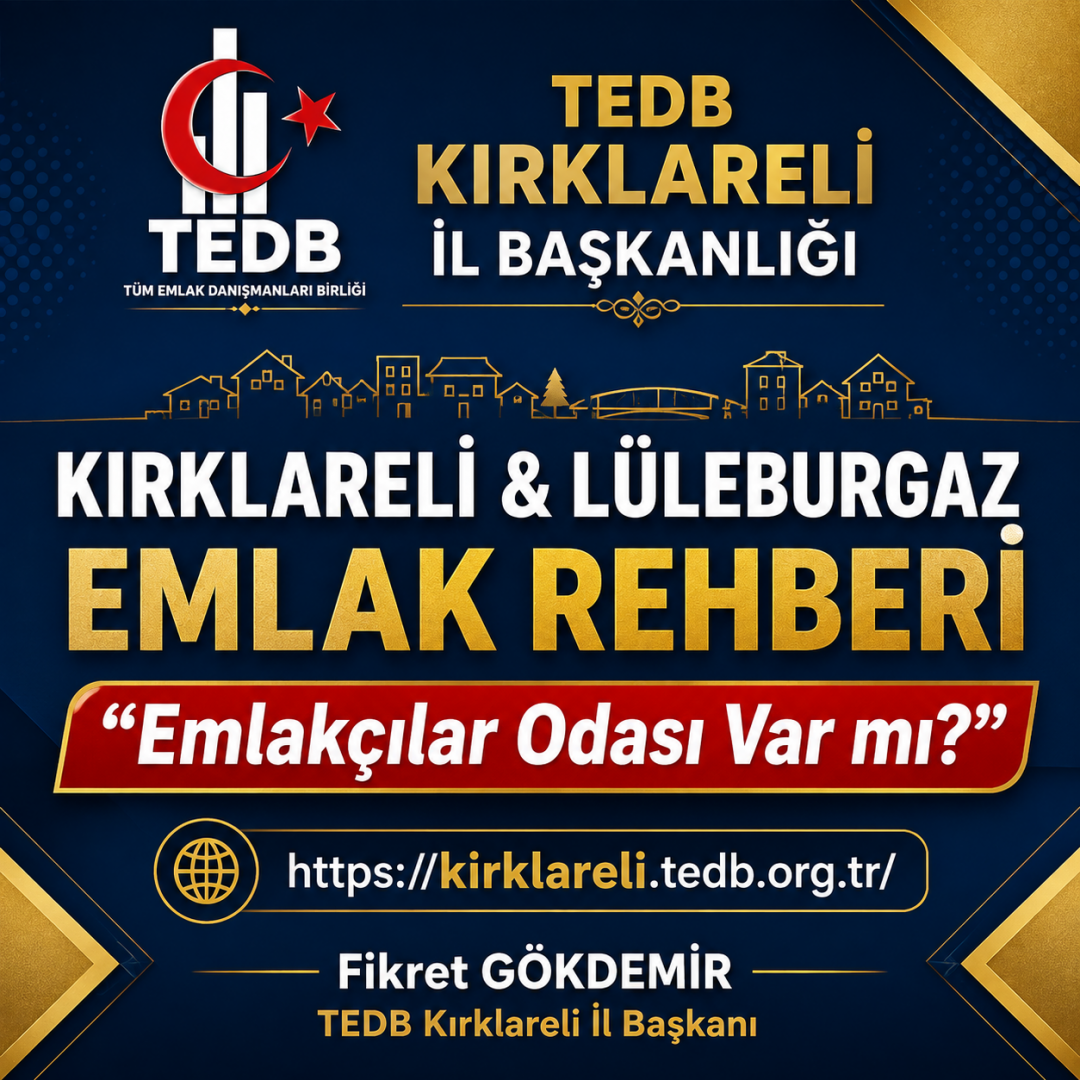 Kırklareli ve Lüleburgaz Emlakçılar Odası Var mı? | TEDB